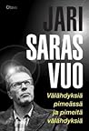 Välähdyksiä pimeä...