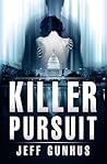 Killer Pursuit by Jeff Gunhus