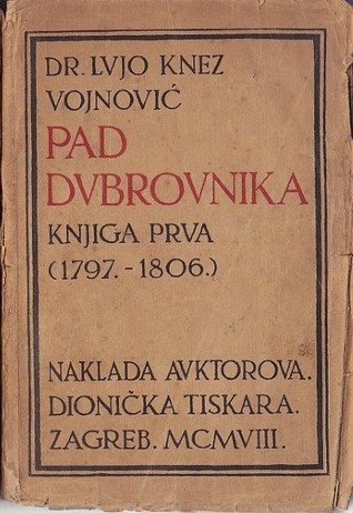 Pad Dubrovnika, knjiga prva (1797. - 1806.)