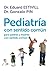 Pediatría con sentido común: para padres y madres con sentido común (Spanish Edition)