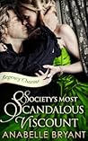 Society's Most Scandalous Viscount by Anabelle Bryant Society's Most Scandalous Viscount by Anabelle Bryant