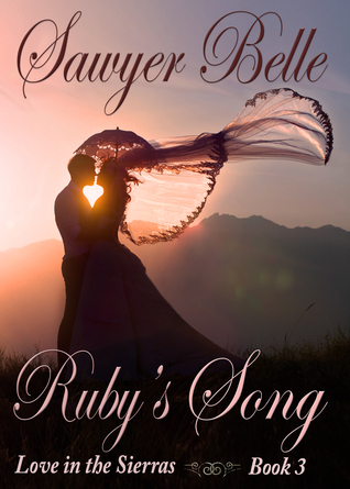 Ruby's Song (Love in the Sierras #3)