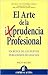 El arte de la (im)prudencia profesional by Francisco Muro Villalon