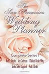Complete Series 1 (The San Francisco Wedding Planner #1-6) Complete Series 1 (The San Francisco Wedding Planner #1-6)