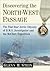 Discovering the North-West Passage: The Four-Year Arctic Odyssey of H.M.S. Investigator and the McClure Expedition