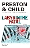 Labyrinthe fatal by Douglas Preston