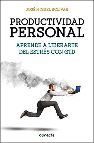 Productividad personal: aprende a liberarte del estrés con GTD (Kindle Edition)