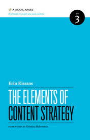 The Elements of Content Strategy (Brief Books for People Who Make Websites, No. 3)