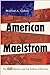 American Maelstrom: The 1968 Election and the Politics of Division