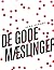 De gode mæslinger