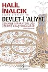 Devlet-i Aliyye - Köprülüler Devri by Halil İnalcık