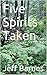 Five Spirits Taken