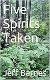 Five Spirits Taken