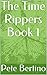 The Time Rippers Book 1: Redemption