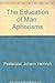 The Education of Man: Aphor...