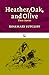 Heather, Oak, and Olive: Th...