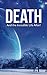 Death: And the Incredible Life After!