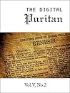 The Digital Puritan, Vol. V, No. 2 The Digital Puritan, Vol. V, No. 2