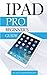 iPad Pro: Beginner's Guide