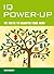 IQ Power Up - 101 Ways to Improve Your Intelligence: 101 Ways to Sharpen Your Mind (Mind Zone)