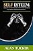 Self-Esteem: A Guide to Hel...