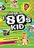 The '80s Kid: A Retro Take ...