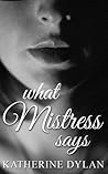 What Mistress Says What Mistress Says