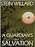 A Guardian's Salvation (Gua...