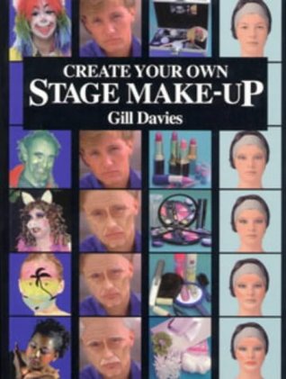Create Your Own Stage Make-Up (Paperback)