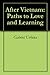 After Vietnam: Paths to Lov...