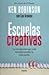 Escuelas creativas by Ken Robinson