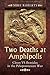Two Deaths at Amphipolis by Mike       Roberts