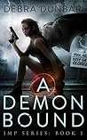 A Demon Bound by Debra Dunbar