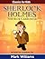 Sherlock Holmes re-told for children by Mark Williams Sherlock Holmes re-told for children by Mark Williams