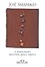 O Evangelho Segundo Jesus Cristo by José Saramago O Evangelho Segundo Jesus Cristo by José Saramago