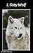 I, Gray Wolf