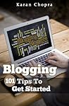 Blogging: 101 Tips To Get Started