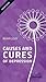 Causes and Cures of Depression