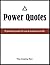 Power Quotes: 75 powerful quotes for use in business and life
