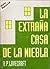 La extraña casa de la niebla