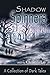 ShadowSpinners: A Collection of Dark Tales