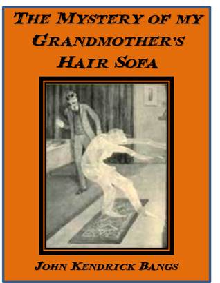 The Mystery of my Grandmother’s Hair Sofa