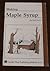 Making Maple Syrup: Garden Way Bulletin A-51