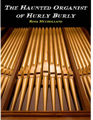 The Haunted Organist of Hurly Burly