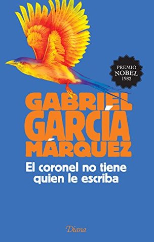 El coronel no tiene quien le escriba (Spanish Edition)