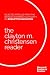 The Clayton M. Christensen Reader