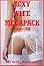 Sexy Wife Mega Pack Volume 5: Twenty Explicit Sexy Wife Erotica Stories