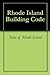 Rhode Island Building Code by Rhode Island