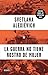 La guerra no tiene rostro de mujer