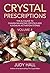 Crystal Prescriptions: The A-Z Guide To Chakra and Kundalini Awakening Crystals